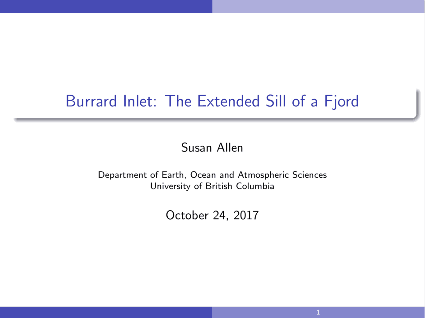 Burrard Inlet Science Symposium 2017 Susan Allen Burrard Inlet the Extended Sill of a Fjord